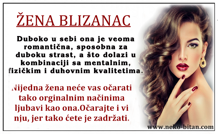 ŽENA BLIZANAC – Očaravajuća, duhovita, zanimljiva, društvena,divlja, zapaljiva, rodjena da osvaja!