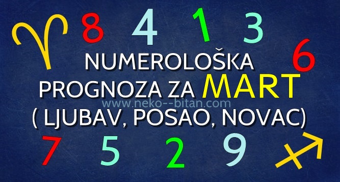 NUMEROLOŠKA PROGNOZA za MART 2019. godine: LJUBAV ,POSAO,NOVAC!