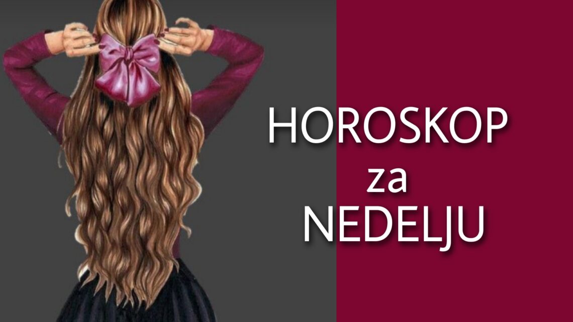 HOROSKOP za NEDELJU 15. avgust 2021. godine: Blizanci puni ENERGIJE, Strelac u SUKOBU, Jarac na meti LJUBOMORE, Ribe čeka ZANIMLJIV SUSRET!